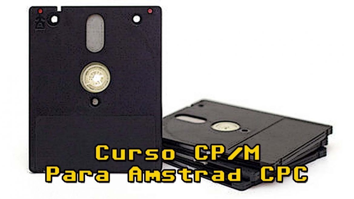 Curso CP/M para Amstrad CPC: Introducción 32