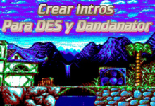 Como hacer juegos con intro para Dandanator CPC y DES 17